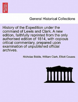 Książka History of the Expedition Under the Command of Lewis and Clark. a New Edition, Vol. II Elliott Couses