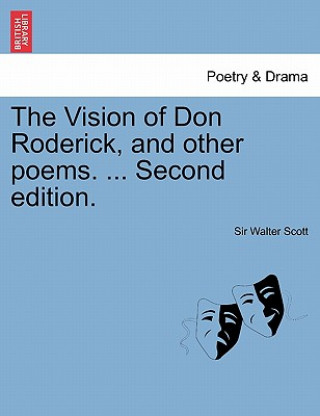 Carte Vision of Don Roderick, and Other Poems. ... Second Edition. Sir Walter Scott