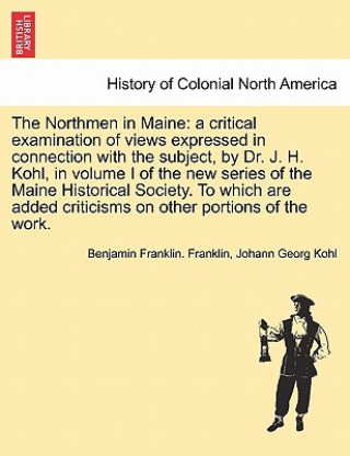 Carte Northmen in Maine Johann Georg Kohl