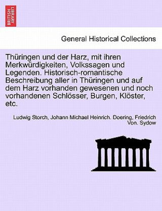 Knjiga Th ringen Und Der Harz, Mit Ihren Merkw rdigkeiten, Volkssagen Und Legenden. Historisch-Romantische Beschreibung Aller in Th ringen Und Auf Dem Harz V Carl Duval