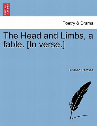 Knjiga Head and Limbs, a Fable. [in Verse.] Ramsea