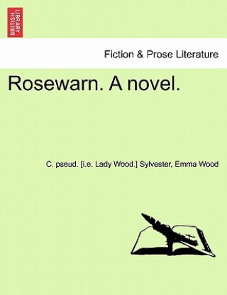 Kniha Rosewarn. a Novel. Vol. I Emma Wood