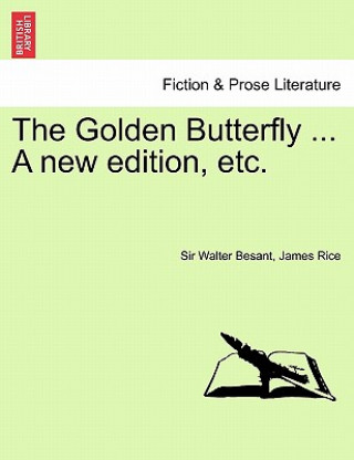 Buch Golden Butterfly ... a New Edition, Etc. Walter Besant