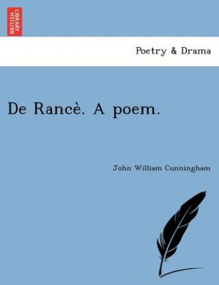 Kniha de Rance . a Poem. John William Cunningham