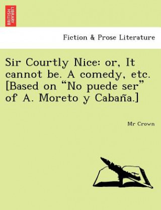 Книга Sir Courtly Nice MR Crown