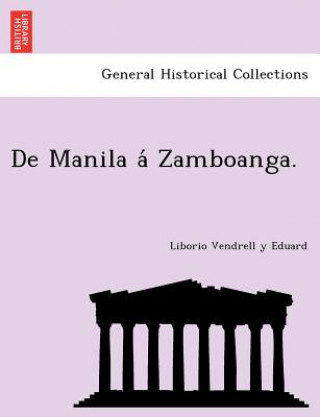 Kniha de Manila a Zamboanga. Liborio Vendrell y Eduard