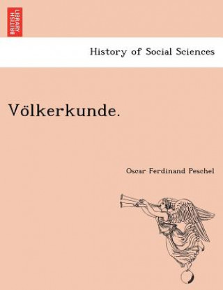 Buch Vo Lkerkunde. Oscar Ferdinand Peschel