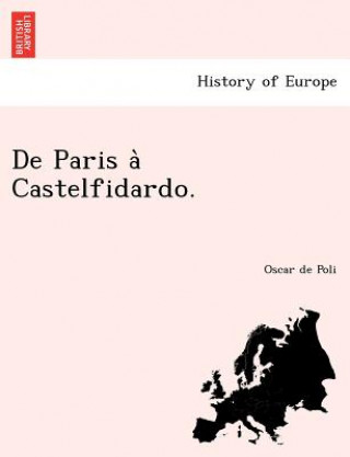 Könyv de Paris a Castelfidardo. Oscar De Poli