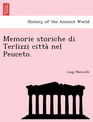 Kniha Memorie Storiche Di Terlizzi Citta Nel Peuceto. Luigi Marinelli
