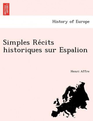 Libro Simples Re Cits Historiques Sur Espalion Henri Affre