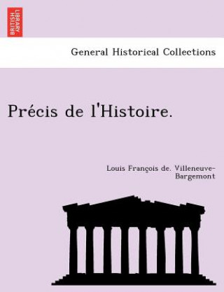 Книга Pre Cis de L'Histoire. Louis Fran Villeneuve-Bargemont