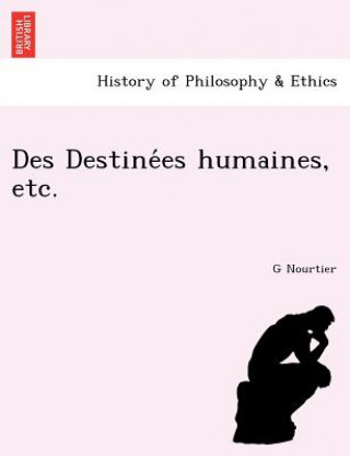 Kniha Des Destine Es Humaines, Etc. G Nourtier