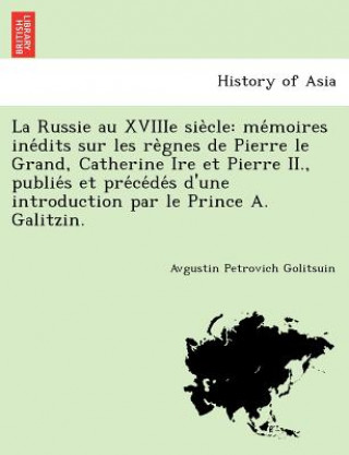 Knjiga Russie Au Xviiie Sie Cle Avgustin Petrovich Golitsuin