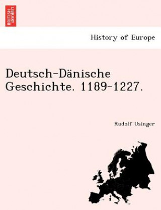 Carte Deutsch-Danische Geschichte. 1189-1227. Rudolf Usinger