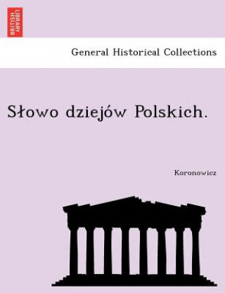 Книга S Owo Dziejo W Polskich. Koronowicz