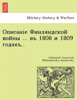 Kniha ... 1808 1809 .. Aleksandr Ivano Mikhailovsky-Danilevsky
