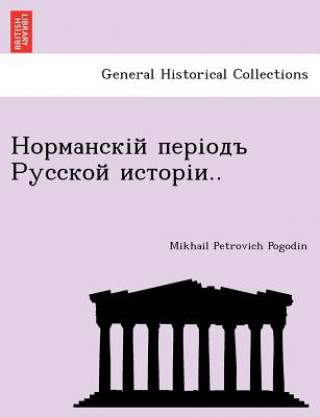 Kniha .. Mikhail Petrovich Pogodin