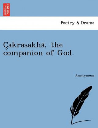 Book C Akrasakha, the Companion of God. Anonymous