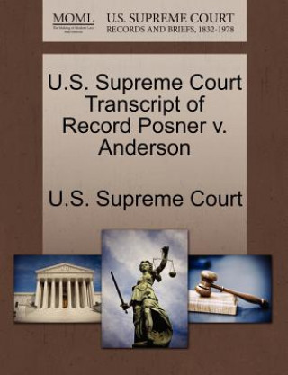 Book U.S. Supreme Court Transcript of Record Posner V. Anderson 