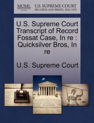 Книга U.S. Supreme Court Transcript of Record Fossat Case, in Re 