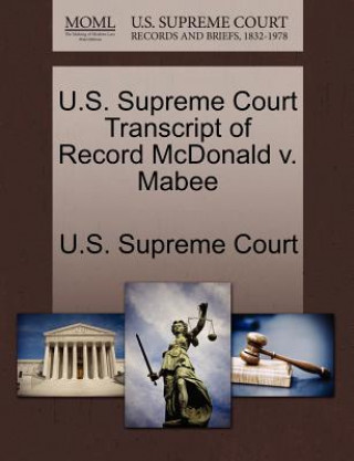 Kniha U.S. Supreme Court Transcript of Record McDonald V. Mabee 