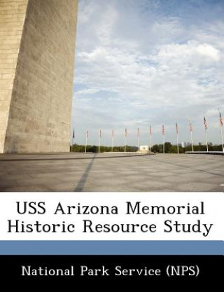 Buch USS Arizona Memorial Historic Resource Study 