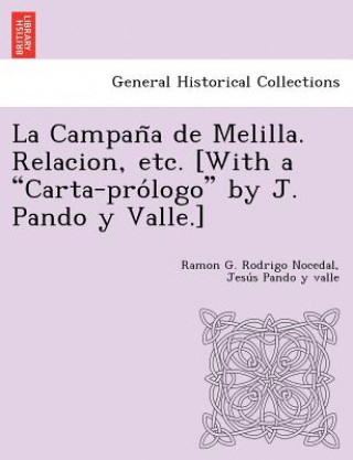 Carte Campan a de Melilla. Relacion, Etc. [With a "Carta-Pro LOGO" by J. Pando y Valle.] Jesu S Pando y Valle