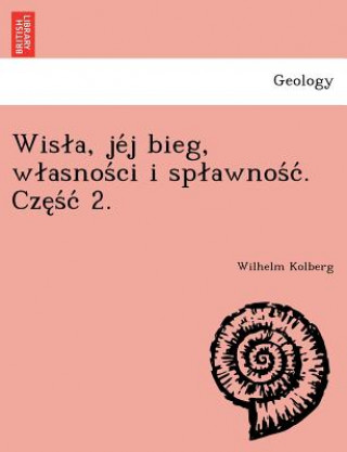 Książka Wis A, Je J Bieg, W Asnos CI I Sp Awnos C . Cze S C 2. Wilhelm Kolberg