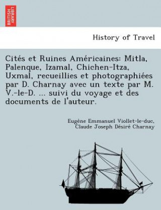 Kniha Cite S Et Ruines AME Ricaines Claude Joseph De Charnay