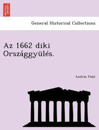 Книга AZ 1662 Diki Orszaggyules. Andras Fabo