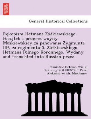 Könyv Re Kopism Hetmana Zo Kiewskiego Stanis Aw Hetman Wielk Z O