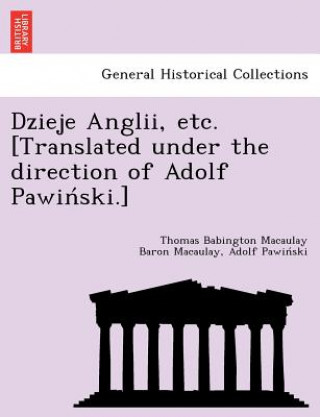 Carte Dzieje Anglii, Etc. [Translated Under the Direction of Adolf Pawin Ski.] Adolf Pawin Ski