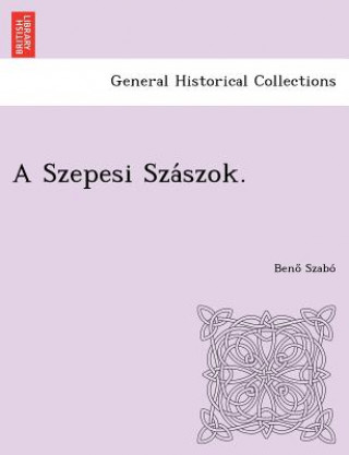 Книга Szepesi Sza szok. Beno Szabo