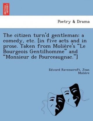 Kniha Citizen Turn'd Gentleman Jean-Baptiste Poquelin Moliere