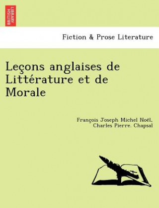 Carte Lec Ons Anglaises de Litte Rature Et de Morale Charles Pierre Chapsal