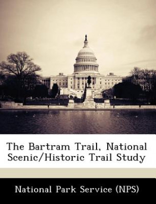 Carte Bartram Trail, National Scenic/Historic Trail Study 