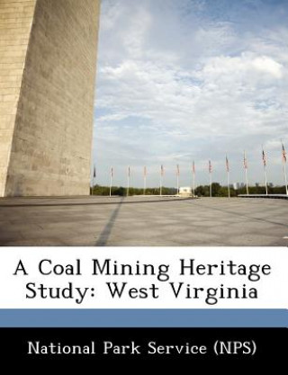 Libro Coal Mining Heritage Study National Park Service