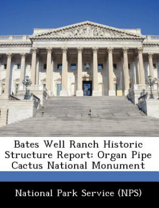 Book Bates Well Ranch Historic Structure Report National Park Service