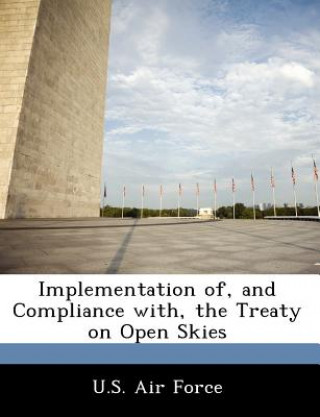 Kniha Implementation Of, and Compliance With, the Treaty on Open Skies 