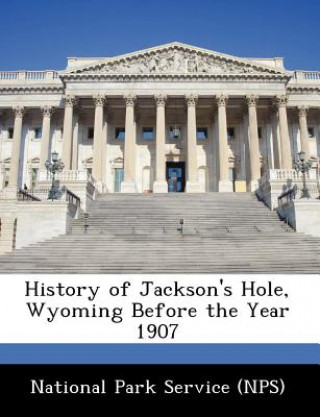 Carte History of Jackson's Hole, Wyoming Before the Year 1907 