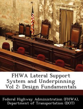 Книга Fhwa Lateral Support System and Underpinning Vol 2 