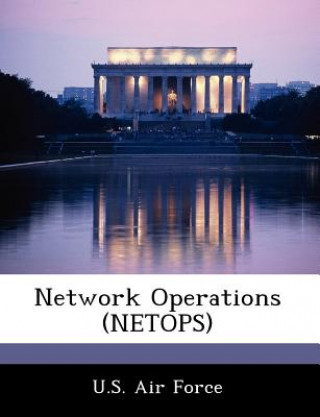 Könyv Network Operations (Netops) U. S. Air Force
