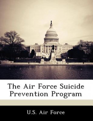 Kniha Air Force Suicide Prevention Program U. S. Air Force