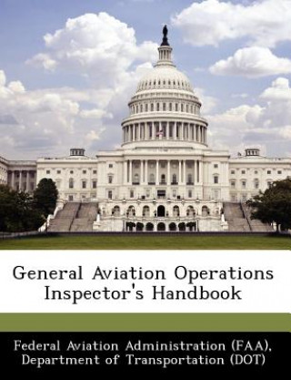 Könyv General Aviation Operations Inspector's Handbook 