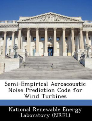 Kniha Semi-Empirical Aeroacoustic Noise Prediction Code for Wind Turbines 