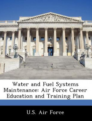 Książka Water and Fuel Systems Maintenance U. S. Air Force