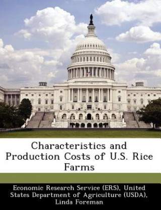 Kniha Characteristics and Production Costs of U.S. Rice Farms Janet Livezey