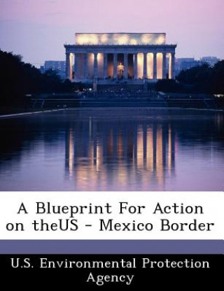 Kniha Blueprint for Action on Theus - Mexico Border 