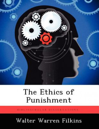 Könyv Ethics of Punishment Walter Warren Filkins