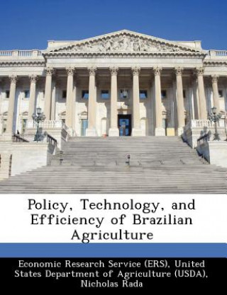 Книга Policy, Technology, and Efficiency of Brazilian Agriculture Constanza Valdes